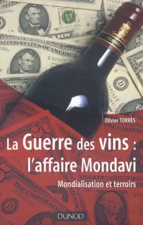 Couverture du produit · La Guerre des vins : l'affaire Mondavi : Mondialisation et terroirs