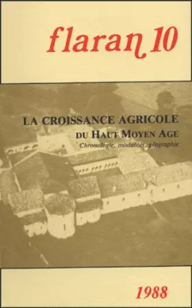 Couverture du produit · La croissance agricole du haut Moyen-Âge. Chronologie, modalités, géographie