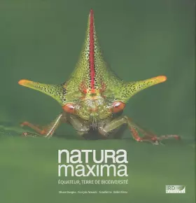 Couverture du produit · Natura maxima : Equateur, terre de biodiversité