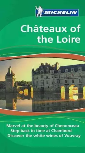 Couverture du produit · Michelin the Green Guide Chateaux of the Loire