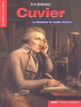Couverture du produit · Cuvier: Le découvreur de mondes disparus