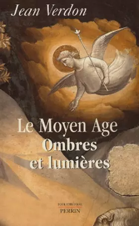 Couverture du produit · Le Moyen Age : Ombres et Lumières