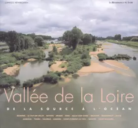 Couverture du produit · La Vallée de la Loire : De la source à l'océan