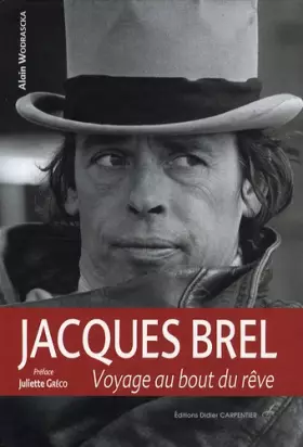 Couverture du produit · Jacques Brel: Voyage au bout du rêve