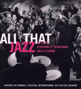 Couverture du produit · All That Jazz : Un siècle d'accords et Désaccords avec le cinéma