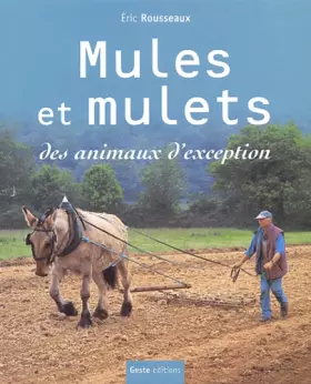 Couverture du produit · Mules et mulets : Animaux d'exception