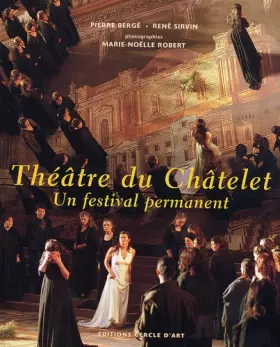 Couverture du produit · Théâtre du Châtelet : Un festival permanent (1999-2006)