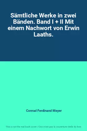 Couverture du produit · Sämtliche Werke in zwei Bänden. Band I + II Mit einem Nachwort von Erwin Laaths.