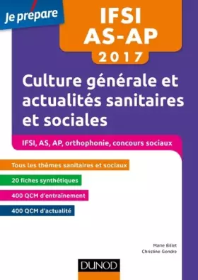 Couverture du produit · IFSI-AS-AP 2017 - Culture générale et actualités sanitaires et sociales: Concours Infimiers, Aide-soignant, Auxilliaire de puér