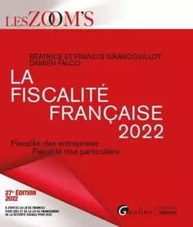 Couverture du produit · La fiscalité française 2022: Fiscalité des entreprises - Fiscalité des particuliers