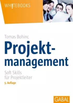 Couverture du produit · Projektmanagement: Soft Skills für Projektleiter