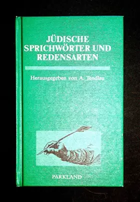 Couverture du produit · Jüdische Sprichwörter und Redensarten. Als Beitrag zur Volks-, Sprach- und Sprichwörter- Kunde