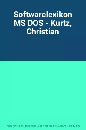 Couverture du produit · Softwarelexikon MS DOS - Kurtz, Christian