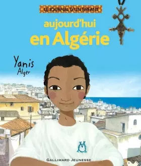 Couverture du produit · Aujourd'hui en Algérie: Yanis, Alger