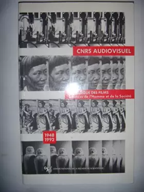 Couverture du produit · CNRS Audiovisuel. Catalogue des films. Sciences de l'Homme et de la Société 1948 - 1992