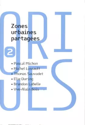 Couverture du produit · Théoriques, n° 2 : Zones urbaines partagées