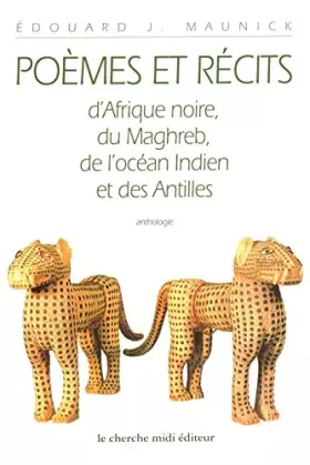 Couverture du produit · Poèmes et récits d'Afrique noire, du Maghreb, de l'océan Indien et des Antilles