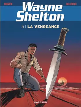 Couverture du produit · Wayne Shelton - Tome 5 - La Vengeance