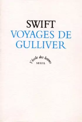 Couverture du produit · Voyages de Gulliver: Voyages chez plusieurs nations reculées du monde, par Lemuel Gulliver, d'abord chirurgien, puis capitaine 