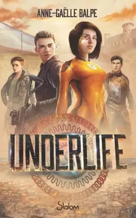 Couverture du produit · Underlife - Lecture roman ado science-fiction dystopie - Dès 13 ans