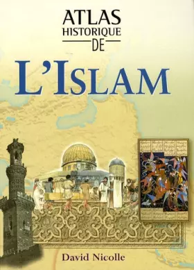 Couverture du produit · Atlas historique de l'Islam