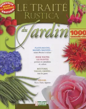 Couverture du produit · Le Traité Rustica du jardin : 1000 conseils-clés