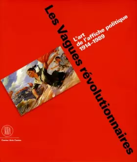 Couverture du produit · Vagues revolutionnaires (Les): ART DE L'AFFICHE POLITIQUE 1914-1989