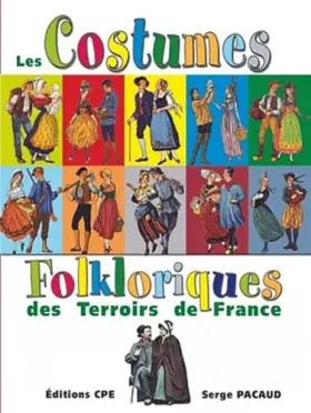 Couverture du produit · Costumes et coiffes folkloriques des Terroirs de France