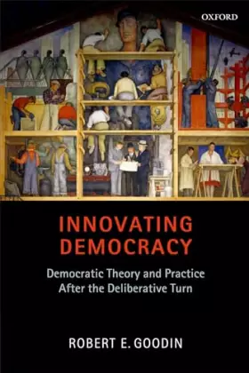 Couverture du produit · Innovating Democracy: Democratic Theory and Practice After the Deliberative Turn