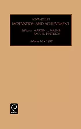 Couverture du produit · Advances In Motivation And Achievement, Volume 10 (Advances In Motivation And Achievement)