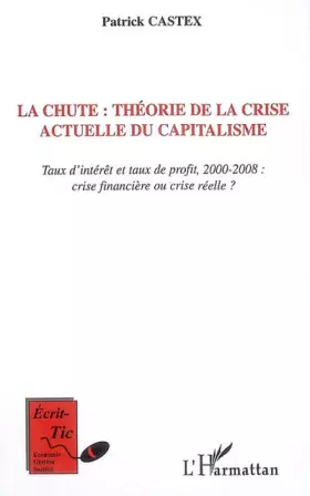 La Chute : Théorie De La Crise Actuelle Du Capitalisme : Taux D'intérêt ...