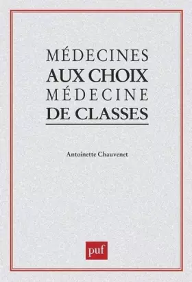 Couverture du produit · Médecines au choix, médecine de classes