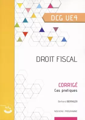 Couverture du produit · Droit fiscal - Corrigé: UE 4 du DCG