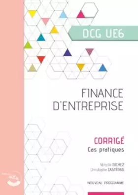 Couverture du produit · Finance d'entreprise DCG 6: Corrigé, cas pratiques