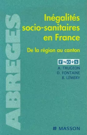 Couverture du produit · Inégalités socio-sanitaires en France : De la région au canton