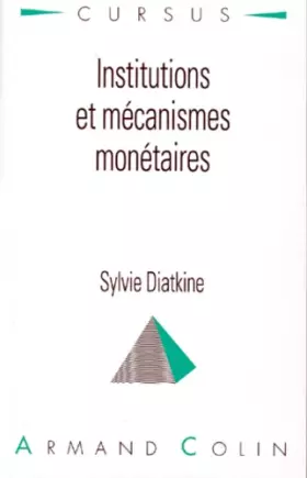 Couverture du produit · INSTITUTIONS ET MECANISMES MONETAIRES. 2ème édition 1996