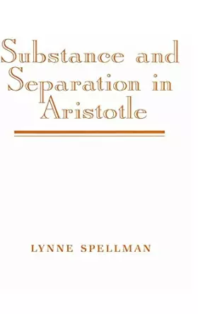 Couverture du produit · Substance and Separation in Aristotle