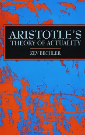 Couverture du produit · Aristotle's Theory of Actuality (S U N Y Series in Ancient Greek Philosophy)