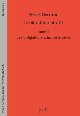 Couverture du produit · Droit administratif : Tome 2, Les obligations administratives