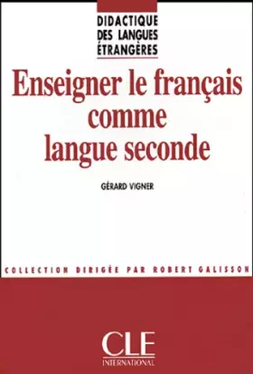 Couverture du produit · Enseigner le français comme langue seconde - Didactique des langues étrangères - Livre