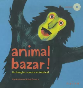 Couverture du produit · Animal bazar ! : Un imagier sonore et musical (1CD audio)