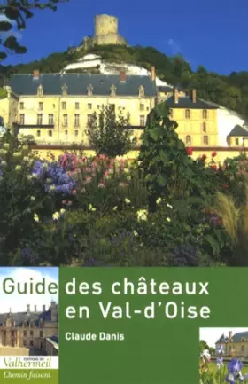 Couverture du produit · Guide des châteaux en Val-d'Oise