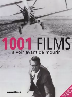 Couverture du produit · 1001 FILMS A VOIR AVANT MOURIR