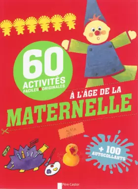 Couverture du produit · 60 activités faciles et originales : Activités à l'âge de la maternelle