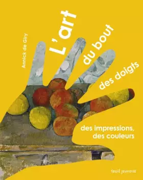 Couverture du produit · L'Art du bout des doigts: Des impressions, des couleurs