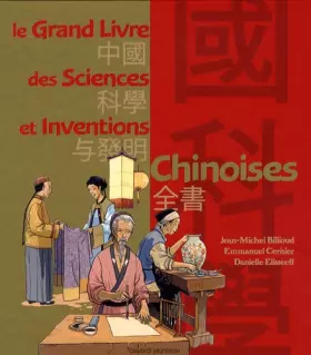 Couverture du produit · Le grand livre des sciences et inventions chinoises