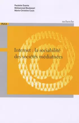 Couverture du produit · Internet : la sociabilité des sociétés médiatisées