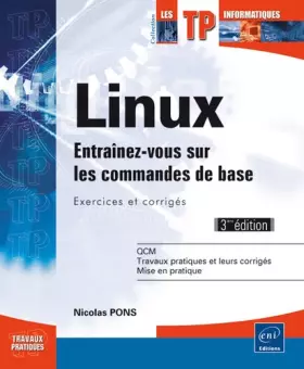 Couverture du produit · Linux - Entraînez-vous sur les commandes de base : Exercices et corrigés (3ième édition)