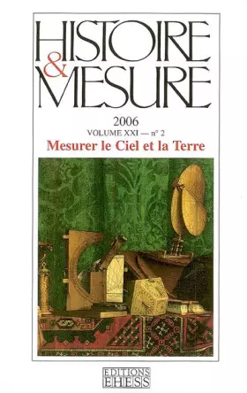 Couverture du produit · Histoire et Mesure, Vol. Xxi, N  2/2006. Mesurer le Ciel et la Terre