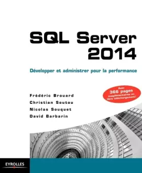 Couverture du produit · SQL Server 2014 : Développer et administrer pour la performance